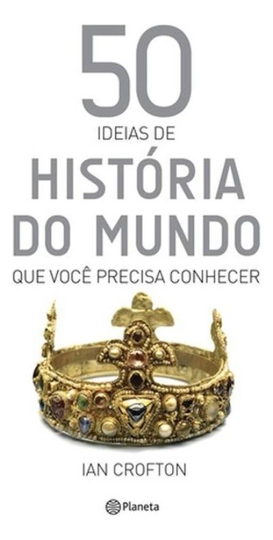 50 Ideias De Historia Do Mundo Que Voce Precisa Co