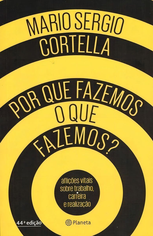 Por Que Fazemos o Que Fazemos?