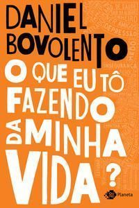 O Que Eu Tô Fazendo da Minha Vida?