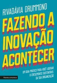 Fazendo a Inovação Acontecer