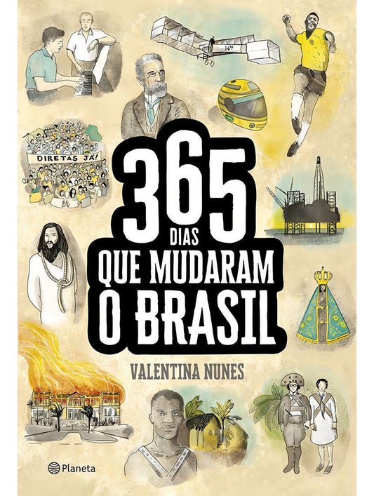 365 Dia Que Mudaram o Brasil