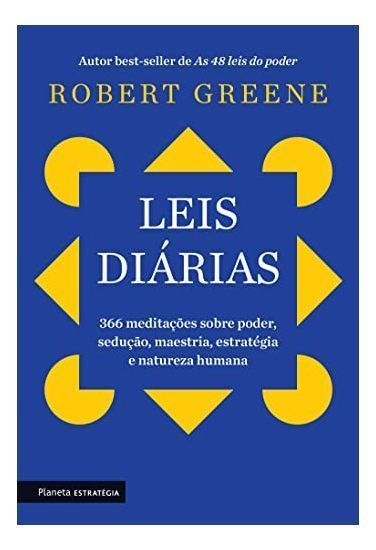 Leis Diárias - 366 Meditações Sobre Poder, Sedução, Maestria, Estratégia e Natureza Humana