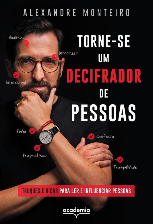 Torne-se Um Decifrador De Pessoas - Truques e Dicas Para Ler e Influenciar Pessoas