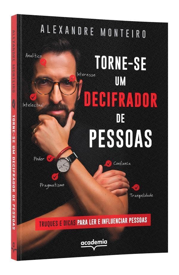 Torne-se Um Decifrador De Pessoas - Truques e Dicas Para Ler e Influenciar Pessoas