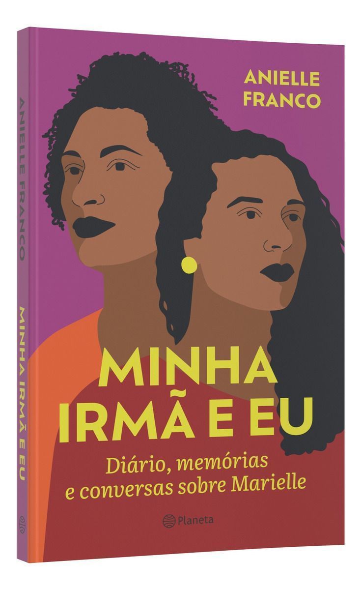 Minha Irmã e Eu - Diário, Memórias e Conversas Sobre Marielle