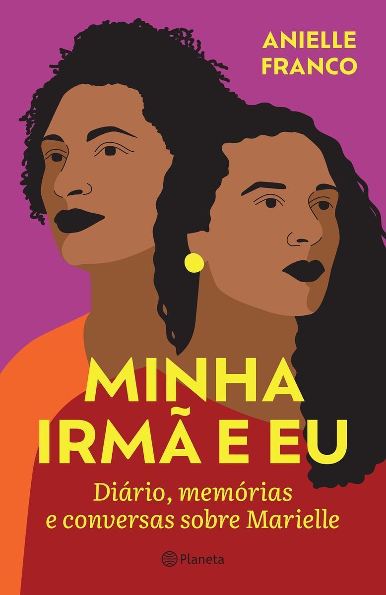 Minha Irmã e Eu - Diário, Memórias e Conversas Sobre Marielle