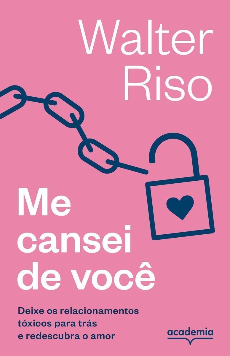 Me Cansei De Você - Deixe Os Relacionamentos Tóxicos Para Trás e Redescubra o Amor