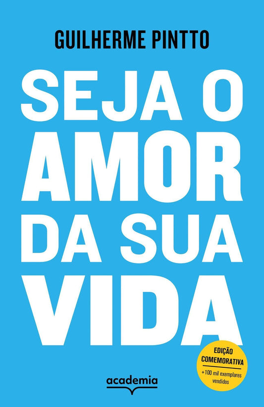 Seja o Amor da Sua Vida - Edição Comemorativa