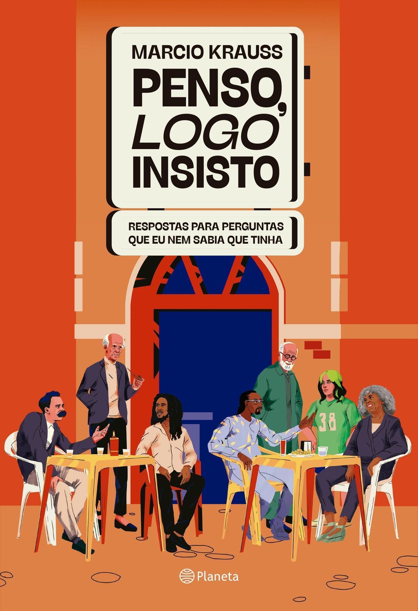 Penso, Logo Insisto - Respostas Para Perguntas Que Eu Nem Sabia Que Tinha