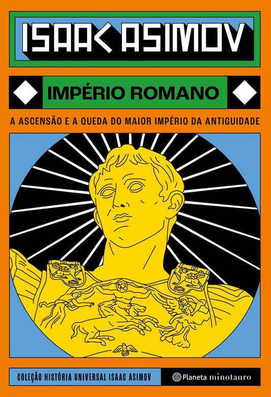 Império Romano - A Ascensão e a Queda do Maior Império da Antiguidade