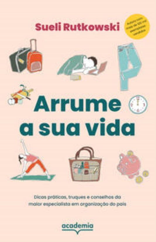 Arrume a Sua Vida - O Dia Em Que Parei De Esperar
