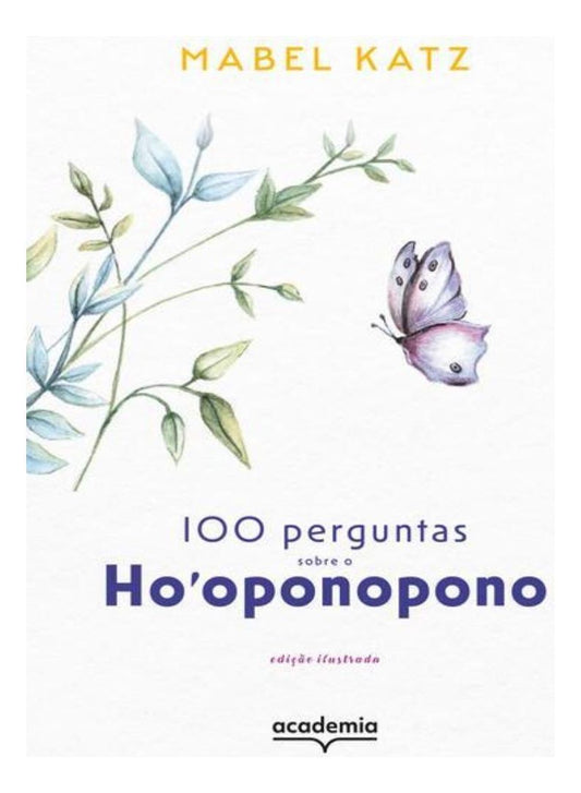 100 Perguntas Sobre o Ho'oponopono