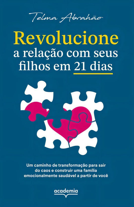 Revolucione a Relação Com Seus Filhos Em 21 Dias