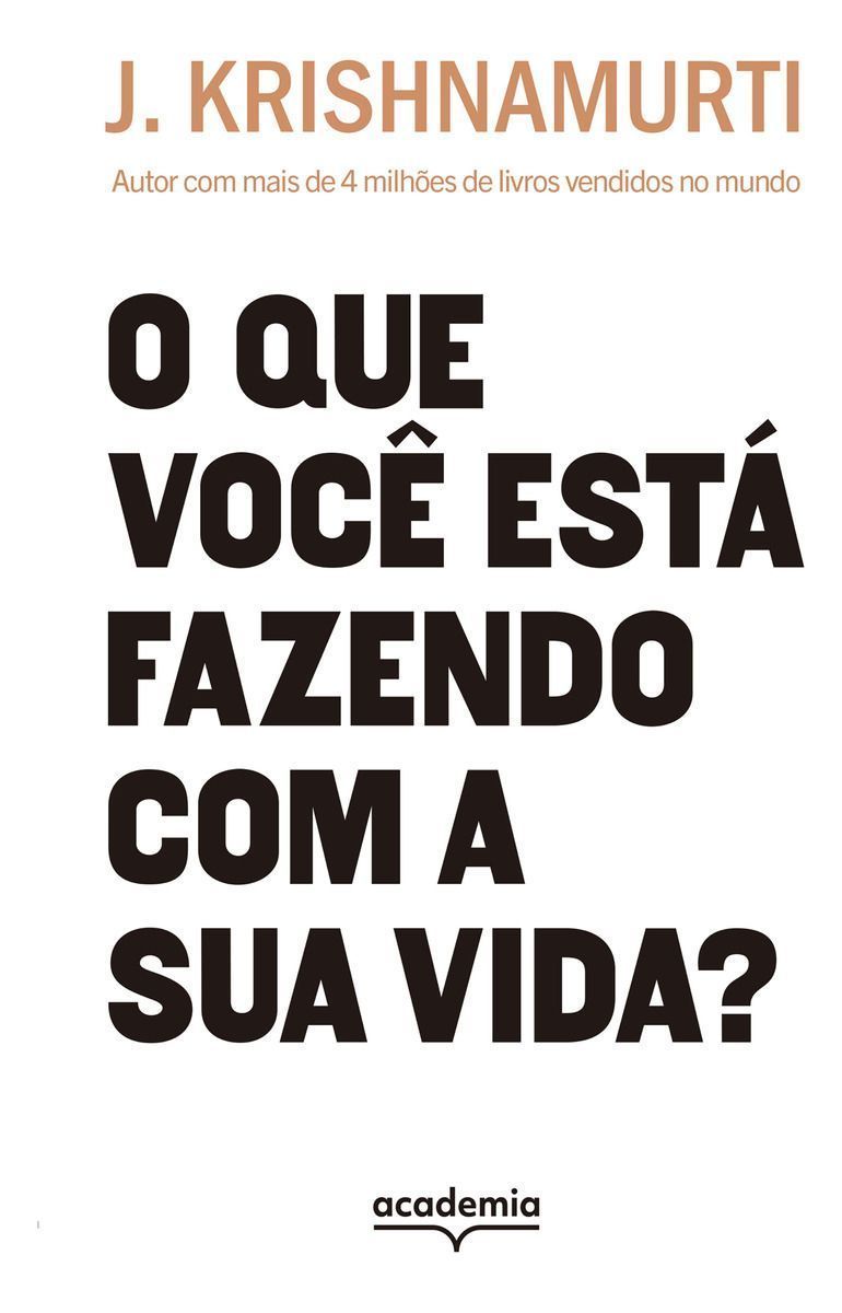 O Que Você Está Fazendo Com a Sua Vida?