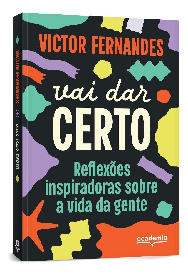 Vai Dar Certo - Reflexões Inspiradoras Sobre a Vida Da