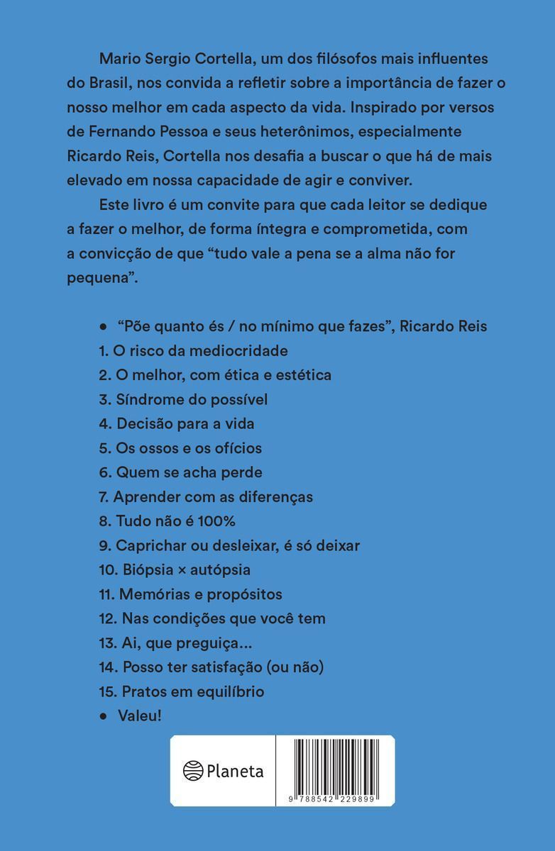 Faça o Teu Melhor! - Aprimorar a Competência, Recusar a Mediocridade, Exuberar a Vida