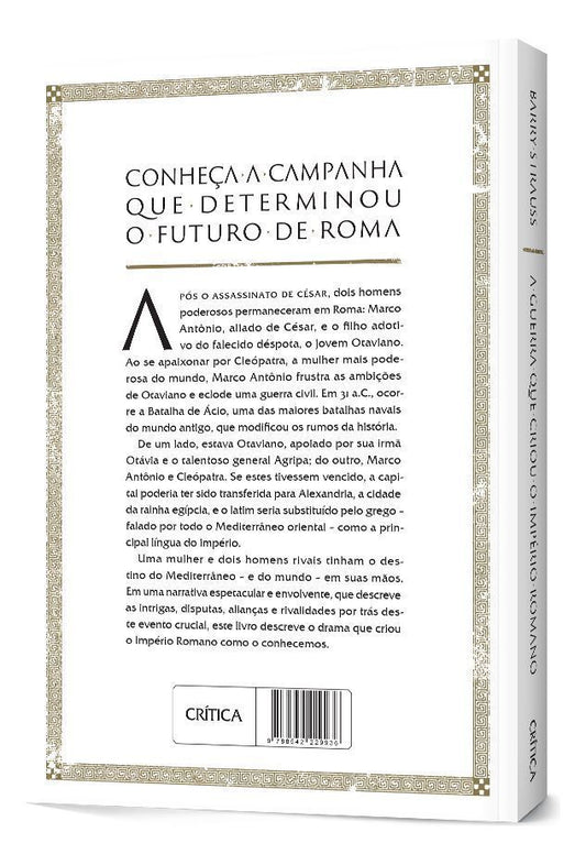 a Guerra Que Criou o Império Romano - Antônio, Cleópatra e Otaviano Em Ácio