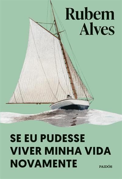 Se Eu Pudesse Viver Minha Vida Novamente