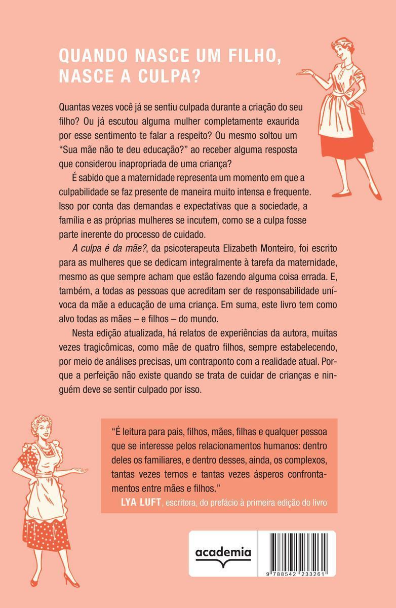 A Culpa é da Mãe? - Reflexões e Confissões Sobre a Maternidade