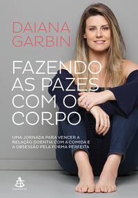 Fazendo as Pazes Com o Corpo