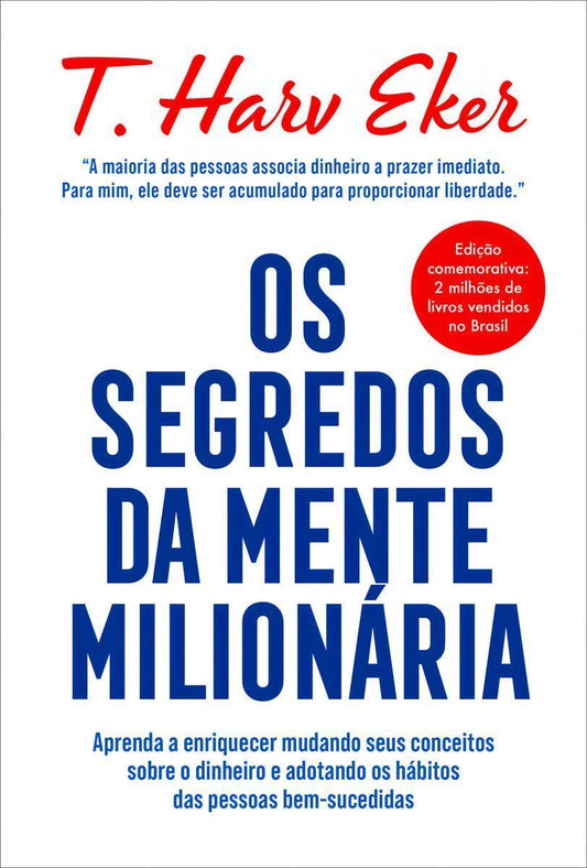 Os Segredos da Mente Milionária - (Edição Capa Dura - Comemorativa)
