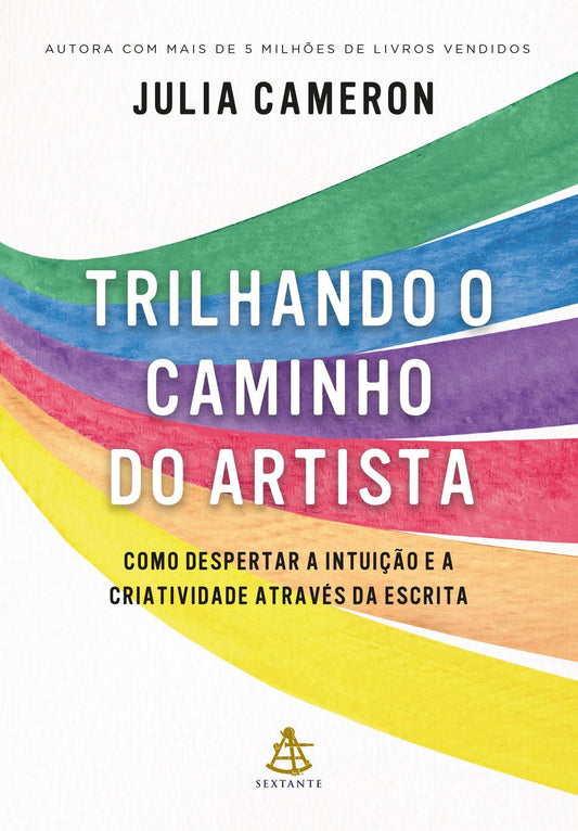 Trilhando o Caminho do Artista - Como Despertar a Intuição e a Criatividade Através da Escrita