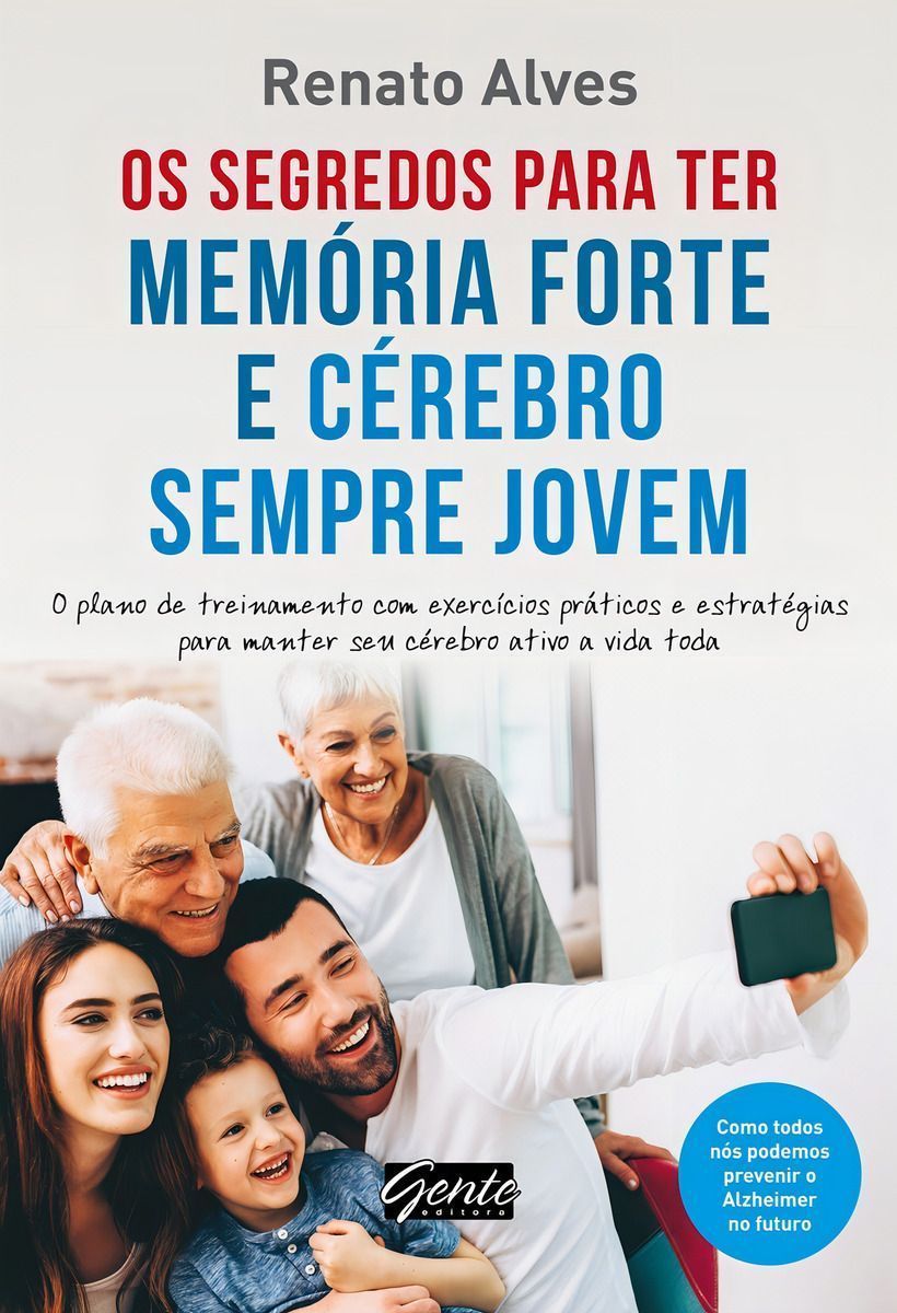 Os Segredos Para Ter Memória Forte e Cérebro Sempre Jovem - o Plano De Treinamento Com Exercícios Pr