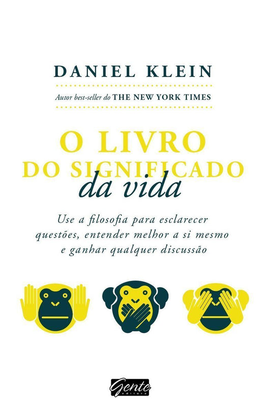 o Livro Do Significado Da Vida - Use a Filosofia Para Esclarecer Questões, Entender Melhor a Si Mesm