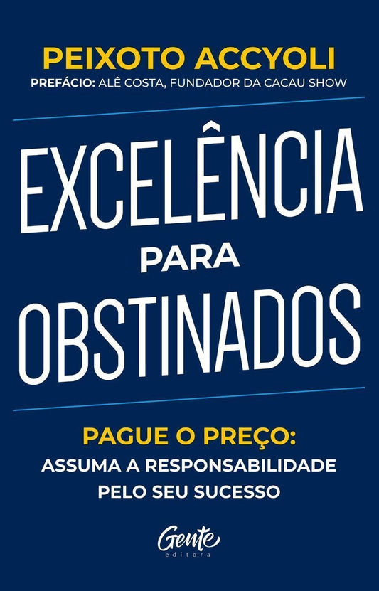 Excelência Para Obstinados