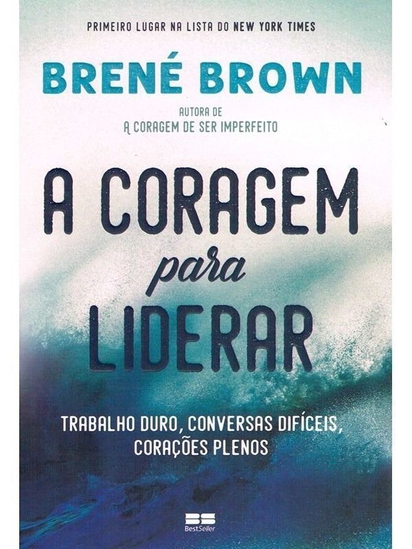 a Coragem Para Liderar