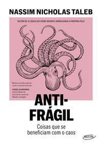 Antifrágil - Coisas que se beneficiam com os caos