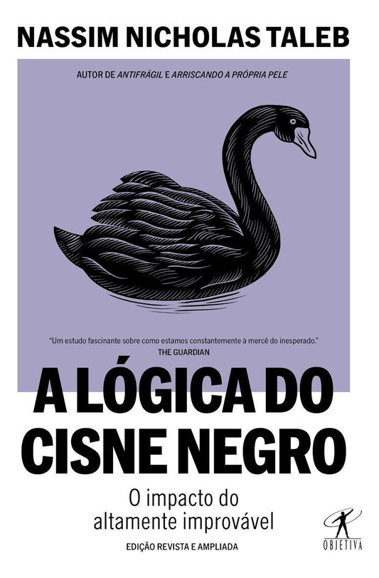 A Lógica do Cisne Negro (Edição Revista e Ampliada)