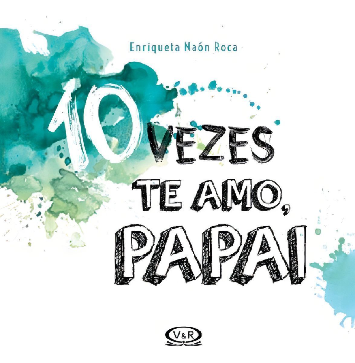 10 Vezes Te Amo, Papai