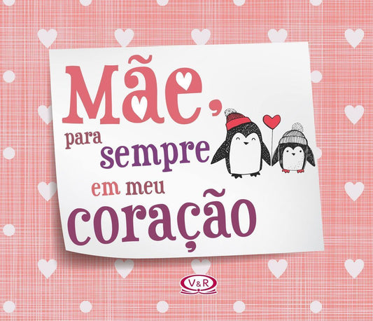 MAE PARA SEMPRE EM MEU CORAÇÃO