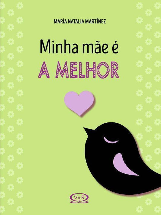 Minha Mãe é a Melhor!