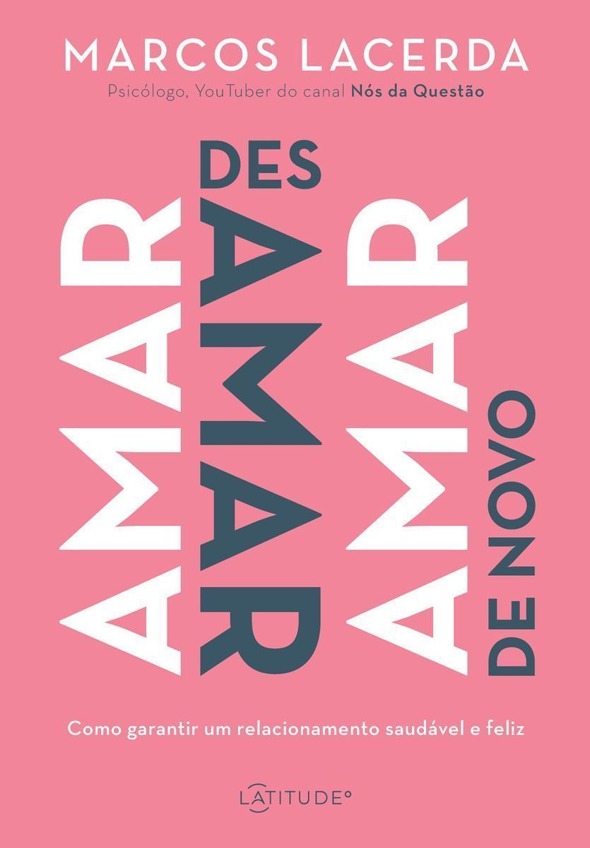 Amar, Desamar, Amar de Novo