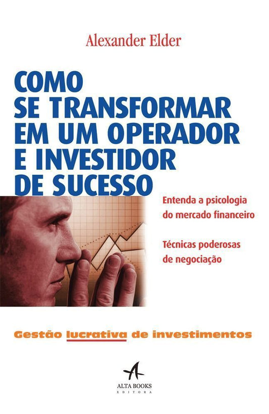 Como Se Transformar em um Operador e Investidor de Sucesso