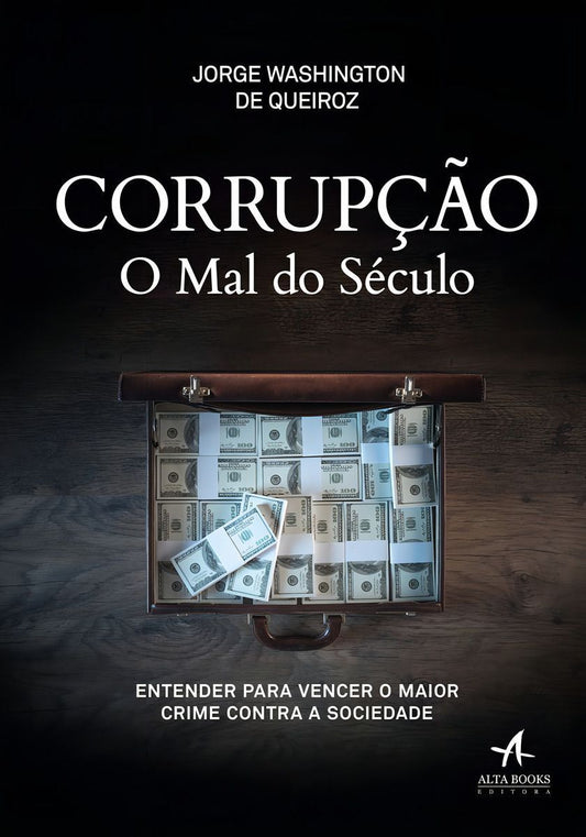 Corrupção - O Mal do Século
