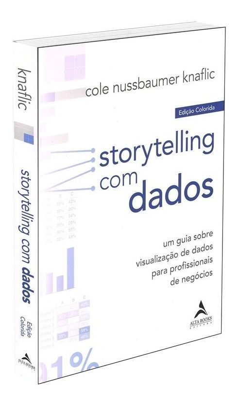 Storytelling Com Dados - Edição Colorida