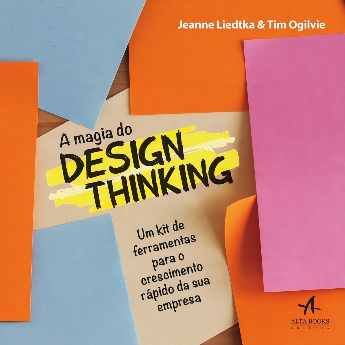 A Magia do Design Thinking