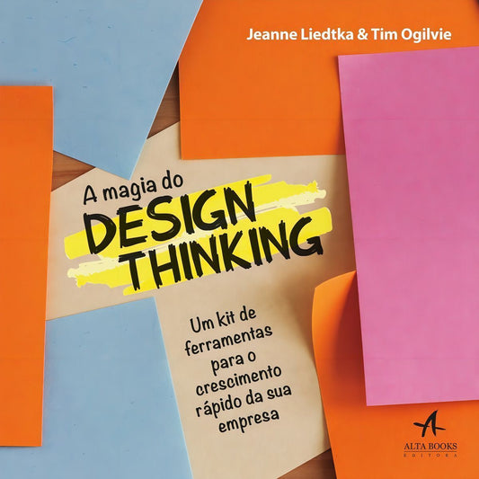 A Magia do Design Thinking