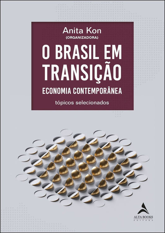 Brasil em Transição, O - Economia Contemporânea
