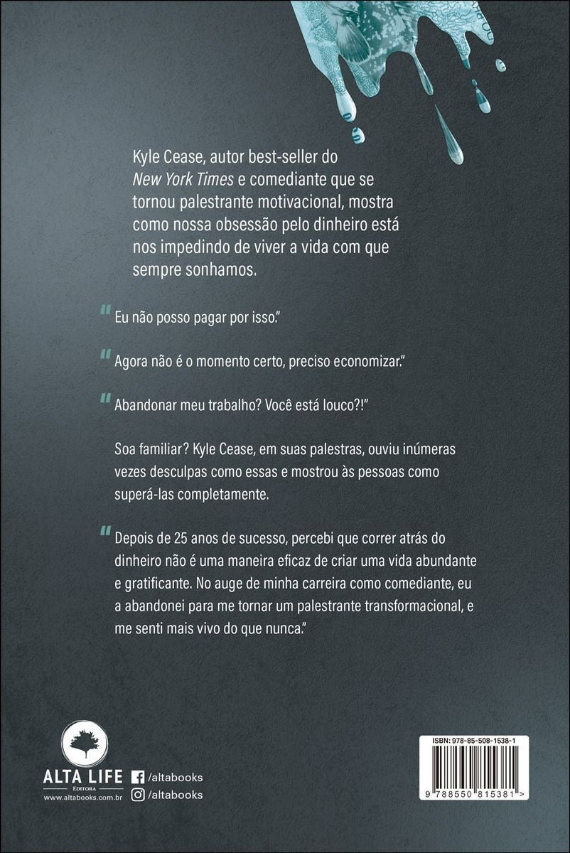 A Ilusão do Dinheiro - Por Que Correr Atrás de Dinheiro Impede Que Você o Receba