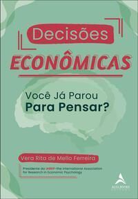 Decisões Econômicas - Você Já Parou Para Pensar?