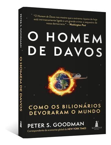 O Homem De Davos - Como os Bilionários Devoraram o Mundo