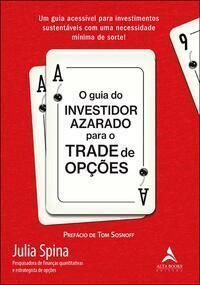 o Guia Do Investidor Azarado Para o Trade De Opções - Um Guia Acessível Para Investimentos Sustentáv