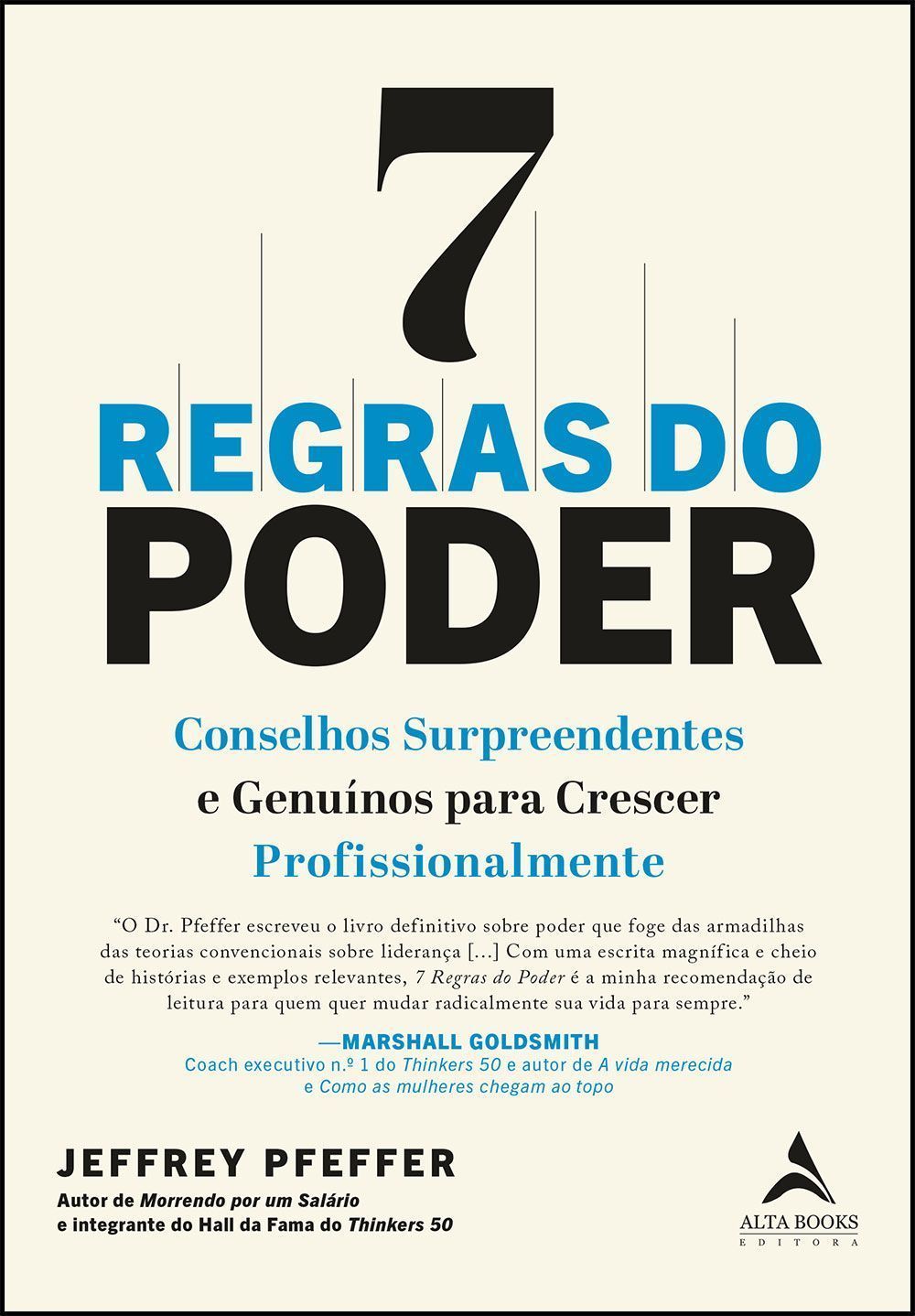 7 Regras do Poder - Conselhos Surpreendentes e Genuínos Para Crescer Profissionalmente