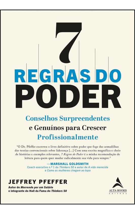 7 Regras do Poder - Conselhos Surpreendentes e Genuínos Para Crescer Profissionalmente