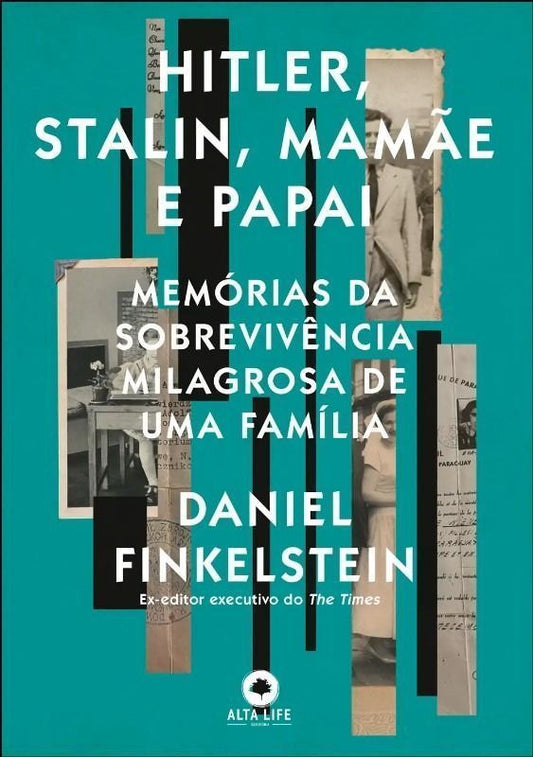 Hitler, Stalin, Mãmãe e Papai - Memórias da Sobrevivência Milagrosa de Uma Família