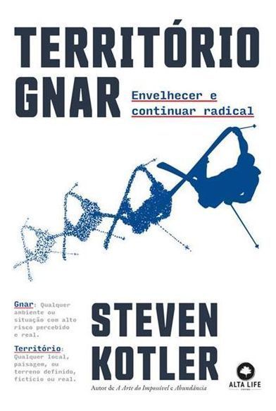 Território Gnar - Envelhecer e Continuar Radical